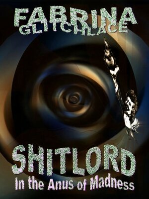 cover image of Shitlord In the Anus of Madness